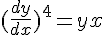 (\frac{dy}{dx})^4=y+x