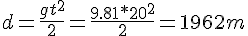 d=\frac{gt^2}{2}=\frac{9.81*20^2}{2}=1962 m